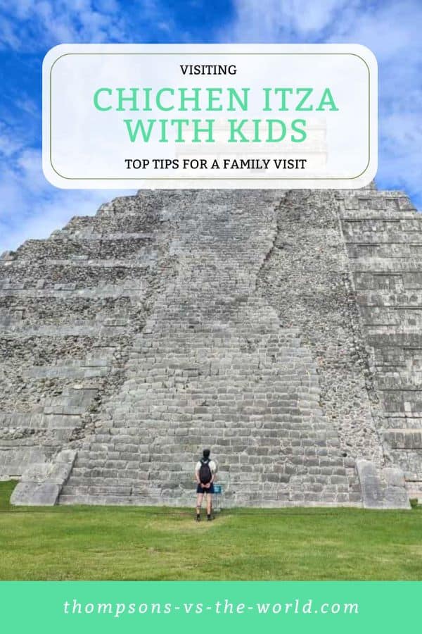 Impressive image of the ancient Chichen Itza pyramid under a clear blue sky, with a child standing in the foreground wearing a backpack, set against a lush green lawn. Text overlay reads "VISITING CHICHEN ITZA WITH KIDS - TOP TIPS FOR A FAMILY VISIT" in green and white. Perfect for families planning a trip to Chichen Itza with kids! Save this pin to your Pinterest board for later reference.